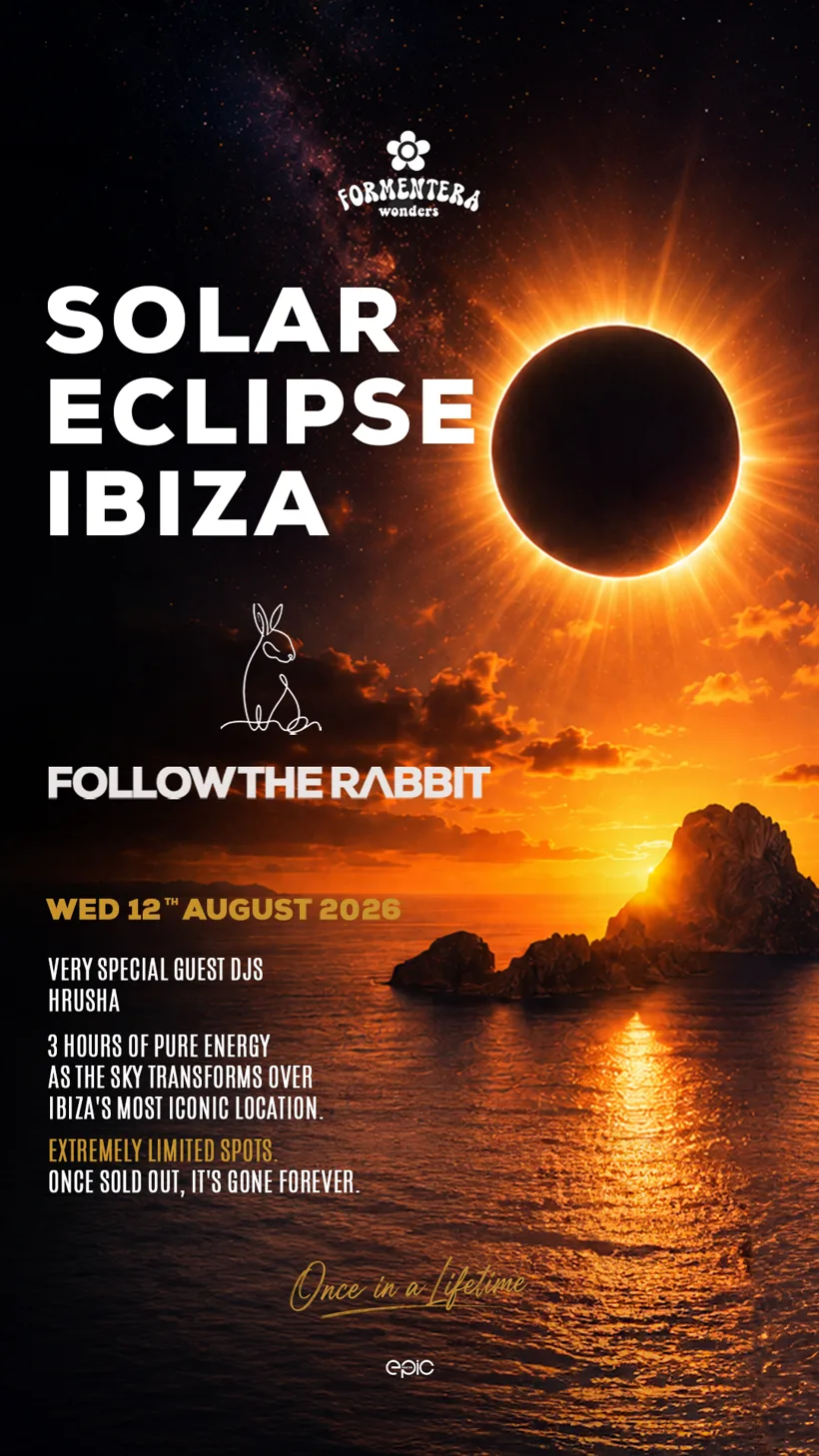 Solar Eclipse Ibiza — Follow The Rabbit × Formentera Wonders, Wed 12 August 2026, guest DJ Hrusha
